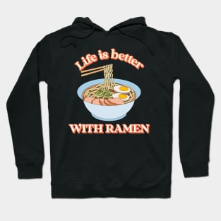 life is better with ramen Hoodie